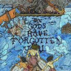 The Gods Have Forgotten You